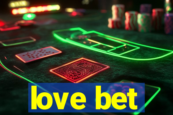 love bet